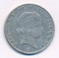 Ausztria 1844C 20Kr Ag 'Ferdinánd' (6,51g) T:2- 
Austria 1844C 20 Kreuzer Ag 'Ferdinand' (6,51g) C:VF
Krause KM#2208 - Zonder Classificatie