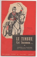 LE TIMBRE CET INCONNU / 1963 - EDITIONS YVERT & TELLIER (ref CAT63) - Filatelia E Storia Postale