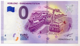 2018-2 BILLET TOURISTIQUE ALLEMAGNE 0 EURO SOUVENIR N°XENU006673 KOBLENZ EHRENBREITSTEIN - Essais Privés / Non-officiels