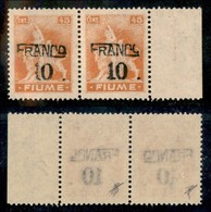 OCCUPAZIONI I GUERRA MONDIALE - Fiume - 1919 - Franco 10 Su 45 Cent (A77) - Coppia Bordo Di Foglio Con Soprastampe Obliq - Other & Unclassified