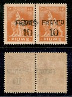 OCCUPAZIONI I GUERRA MONDIALE - Fiume - 1919 - Franco 10 Su 45 Cent (C77 Q - Varietà) - Coppia Con Doppia Soprastampa Sp - Other & Unclassified