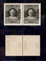 VATICANO - 1931 - 10 Lire (13ca) - Coppia Orizzontale Con Doppia Soprastampa (diritta + Capovolta) - Gomma Integra - Cer - Sonstige & Ohne Zuordnung
