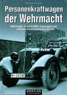 Personenkraftwagen Der Wehrmacht - Kübelwagen, Einheits-PKW, Eingezogene Und Erbeutete Personenwagen Im Einsatz - Tedesco