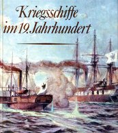 Kriegsschiffe Im 19. Jahrhundert. Israel, Ulrich/ Gebauer, Jürgen - Deutsch