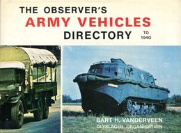 The Observer's Army Vehicles Directory To 1940. Vanderveen, Bart H. - Englisch