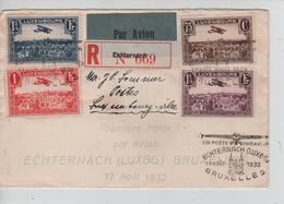 PR6673/ Gd Duché De Luxembourg TP Avion S/L.Recommandée 1ère Poste Avion Echternach-BXL C.Echternach 17/8/1932 - Covers & Documents