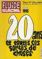 Fluide Glacial 20 Ans Et Toutes Ces Sortes De Choses 1975 1995 - Fluide Glacial