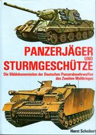 Panzerjäger Und Sturmgeschütze - Die Bilddokumentation Der Deutschen Panzerabwehrwaffen Des Zweiten Weltkrieges - Allemand