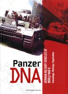 Panzer DNA - German Military Vehicles Of World War II. Camouflage, Markings, Organization. Gugliemi, Daniele/ Pieri, M. - Inglese