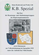 Deutsche Abstimmungsgebiete: Saargebiet: K.B.Spezial - Die Post Der Besatzungs- Und Abstimmungstrupp - Lettres & Documents
