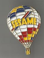 Pin's Sesame (montgolfière) - Montgolfières