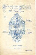 CANTIQUE MARSEILLE A NOTRE DAME DE LOURDES.25me PELERINAGE - Noten & Partituren