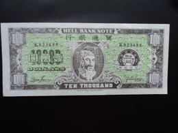 HONG KONG : HELL BANK NOTE 10 000 DOLLARS *    SUP à SUP+ - Hongkong