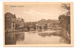 - 1700 -   CHATELET  Vieux Pont - Chatelet