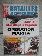 Batailles Aériennes N° 14. 2000. Hitler Yougoslavie Avril 1941 Opération Marita. Aviation Avion Guerre - Aviazione