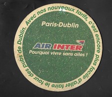 AIR  INTER  Paris Dublin . Sous Bock ( 0,105 . Trace De Punaise ). - Sous-verres