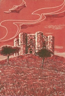 Castel Del Monte (Andria) La Fortezza, Riproduzione D48, Reproduction, Illustrazione - Andria