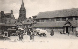 HONFLEUR - L'EGLISE SAINTE - CATHERINE ET LE MARCHE- TB - Honfleur