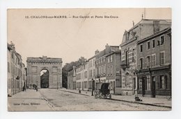 - CPA CHALONS-SUR-MARNE (51) - Rue Carnot Et Porte Ste-Croix 1916 - Editions Debar Frères N° 12 - - Châlons-sur-Marne