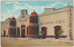 MEXICO   PRISON-Jail- Carcel  "C.Juarez"  Ancient Postcard  -unused In Very Good Condition-around 1910 - Prigione E Prigionieri