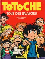 Totoche T 07 Tous Des Sauvages  EO BE  DARGAUD 10/1976 Tabary Jean   (BI2) - Totoche