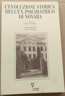 L'EVOLUZIONE STORICA EX PSICHIATRICO EX PSICHIATRICO DI NOVARA ( CART 70) - Autres & Non Classés