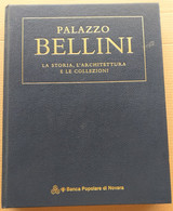 PALAZZO BELLINI - LA STORIA,ARCHITETTURA E COLLEZIONI ( CART 70) - Otros & Sin Clasificación