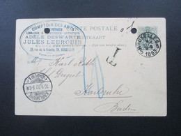 Belgien Ganzsache 1893 Comptoir Des Arts Jules Leurouin Nach Karlsruhe Mit T - Stempel / Nachporto! - Cartes Postales 1871-1909