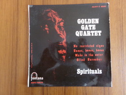 45 TOURS GOLDEN GATE QUARTET FONTANA 462078 NO RESTRICTED SIGNS / BONES BONES BONES / WADE IN THE WATER + 1 - Gospel En Religie