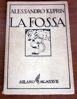 LA FOSSA	  Alessandro Kuprin  1928  Monanni - Classiques