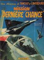 Tanguy Et Laverdure T 17 Mission Dernière Chance RARE  EO BE  DARGAUD 08/1972  Charlier Jijé  (BI2) - Tanguy Et Laverdure