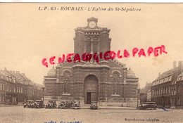 59 - ROUBAIX- L' EGLISE DU SAINT SEPULCRE - Roubaix