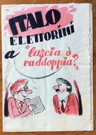 PROPAGANDA E SATIRA POLITICA  " ITALO ELETTORINI A "LASCIA O RADDOPPIA ? "  OPUSCOLO DI 16 PAGINE   CAPRIOTTI ROMA 1956 - Humoristiques