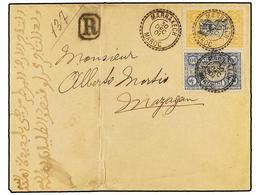 MARRUECOS: CORREO LOCAL. Yv.63, 65. 1901. MARRAKECH A MAZAGAN. 10 Cts. Azul Y 25 Cts. Amarillo, Carta Certificada. PRECI - Other & Unclassified