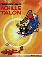 Achille Talon T 05  L'indispensable Achille Talon  RE-EDITION BE DARGAUD  04/1983  Greg (BI2) - Achille Talon