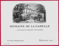 ETIQUETTE (de Vin) DOMAINE De LA GABELLE (Ancienne Propriété GALLIENI) Cuvée Spéciale 83 FREJUS Var - Autres & Non Classés