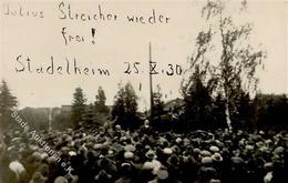 Julius STREICHER - Foto-Ak -Julius Streicher Wieder Frei! STADELHEIM 25.10.1930 - Selten! I - Weltkrieg 1939-45