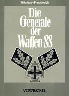SS Buch WK II Die Generale Der Waffen SS Preradovich, Nikolaus V. 1985 Verlag Vowinckel 285 Seiten Sehr Viele Abbildunge - Guerre 1939-45