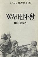 SS Buch WK II Waffen SS Im Einsatz Hausser, Paul 1953 Verlag K. W. Schütz KG 240 Seiten Sehr Viele Abbildungen Schutzums - War 1939-45