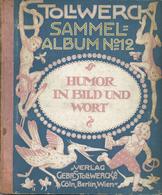 Sammelbild-Album Stollwerk Sammelalbum Nr. 12 Humor In Bild Und Wort 1911 Kompl. II - Guerra 1939-45