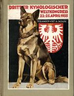 BUCH WK II - DRITTER KYNOLOGISCHER WELTKONGRESS FRANKFURT/Main 1935 Vom Reichsverband Deutsches Hundewesen - 330 Seiten  - Guerra 1939-45