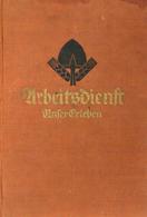 Buch WK II Arbeitsdienst Unser Erleben RAD Abt. 2/291 Laßleben 1938 Zentralverlag Der NSDAP Franz Eher Nachf. Viele Abbi - Guerra 1939-45