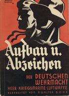 Buch WK II Aufbau U. Abzeichen Der Deutschen Wehrmacht Bode, Walter A. 1935 Verlag H. Schaufuß 80 Seiten Viele Abbildung - Guerra 1939-45