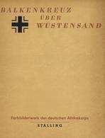 Buch WK II Balkankreuz über Wüstensand Farbbilwerk Vom Deuutschen Afrikakorps Hrsg. Von Einer Luftwaffen Kriegsberichter - Oorlog 1939-45