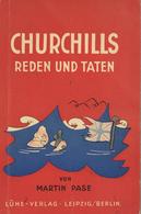 Buch WK II Churchills Reden Und Taten Im Scheinwerfer Der Presse Und Karikatur Pase, Martin Ca. 1941 Verlag Lühe 105 Sei - Guerra 1939-45