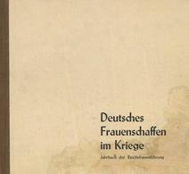 Buch WK II Deutsches Frauenschaffen Im Kriege Jahrbuch Der Reichsfrauenführung 1941 Westfalen Verlag 130 Seiten Viele Ab - Guerra 1939-45