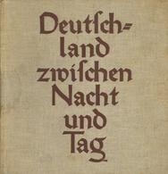 Buch WK II Deutschland Zwischen Nacht Und Tag Heiß, Friedrich 1934 Verlag Volk Und Reich 283 Seiten Sehr Viele Abbildung - Guerra 1939-45