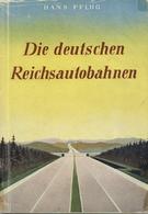 Buch WK II Die Deutschen Reichsautobahnen Pflug, Hans 76 Seiten Viele Abbildungen II - Oorlog 1939-45