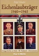 Buch WK II Eichenlaubträger 1940 - 1945 Band III Radusch - Zwernemann Schaulen, Fritjof Bildband Verlag Pour Le Merite 1 - Guerra 1939-45