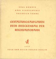 Buch WK II Gestaltungsaufgaben Beim Brückenbau Der Reichsautobahn Bonatz, Paul, Schaechterle, Karl U. Tamms, Friedrich 1 - Guerra 1939-45